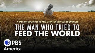 The Man Who Tried to Feed the World (2020) FULL SPECIAL | American Experience | PBA America