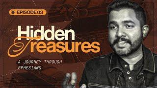 Hidden Treasures - A Journey Through Ephesians | His Love Makes Us Holy | Ashish Thomas