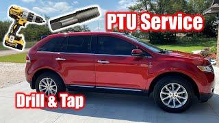 PTU Service (Drill & Tap) Lincoln MKX / Ford Edge