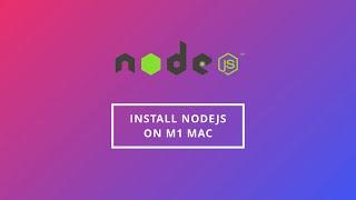 Install Nodejs the right way in M1 Mac