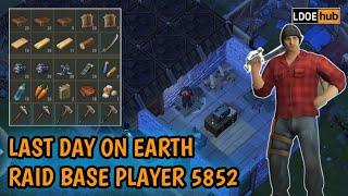 Last Day on Earth Survival | Raid Base Player 5852