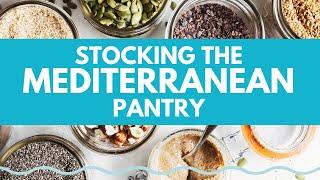 PART 2: EASIEST WAY to STOCK YOUR PANTRY for the World's Best MEDITERRANEAN Diet