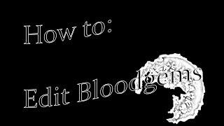 bloodborne / how to edit bloodgems for pvp(tutorial)