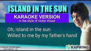 ISLAND IN THE SUN = (Karaoke version in the style of Victor Wood)