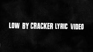 Cracker-Low Lyrics