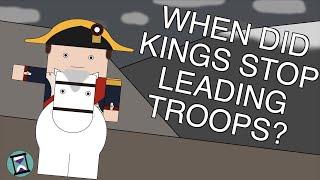 Why Did Kings Stop Leading Troops into Battle? (Short Animated Documentary)