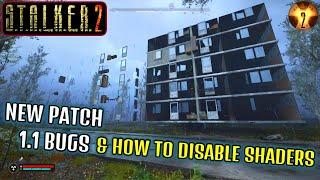 How To Disable Shaders & New Patch Bugs - STALKER 2