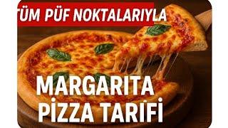 TÜM PÜF NOKTALARIYLA MARGARİTA PİZZA|Hamurdan Fırına Adım Adım Tarif