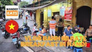 Vlog: Buying BANH MI PATE Breakfast in Old Quarters, Hanoi, Vietnam