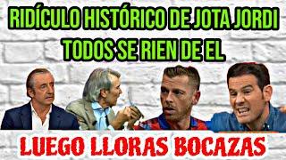  JOTA JORDI HACE EL RIDÍCULO EN VIVO Y TODOS SE RÍEN DE EL ACABA HUMILLADO , ERES UN BOCAZAS LLORON