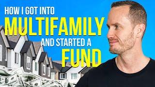 How To Get Started Into Multifamily and Structure A Real Estate Investment Fund