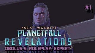 Age of Wonders: Planetfall - Revelations Expert + Roleplay, Obolus-5, Campaign Part #1 Good Start