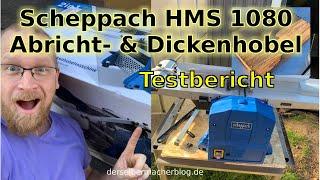 Scheppach HMS 1080 Abricht- und Dickenhobel, Testbericht und ausprobiert (elektrischer Abrichthobel)