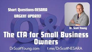 Urgent Update from Dr. Scott on The CTA for Small Business Owners