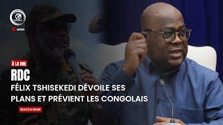 RDC : Félix Tshisekedi dévoile ses plans et prévient les congolais