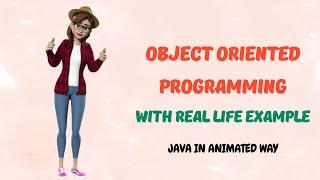 OOP in Java Explained with Real-Life Examples |  Java in animated fashion