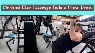 Modified Flex Leverage Incline Chest Press--Best Ever???