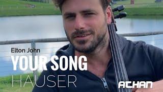 Your Song - Elton John (Version) / Cover Cello by HAUSER (Lyrics)