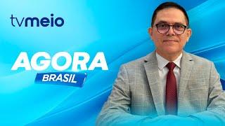 Agora Brasil | AO VIVO | 30/01/2025 | TV MEIO