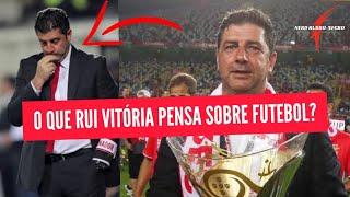 Veja o que Pensa Rui Vitória, cotado a assumir o Flamengo, sobre Futebol e seu Treinamento!