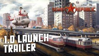 Workers & Resources: Soviet Republic - 1.0 Launch Trailer | City Builder Tycoon Game