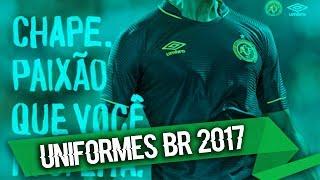 UNIFORMES DO BRASILEIRÃO SÉRIE A 2017