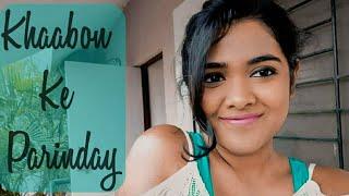 Khaabon Ke Parinday - Cover by Trishita Ft. Arushi & Amiti