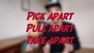 Pick apart - Pull apart - Take apart - W25D4 - Learn English online free video lessons