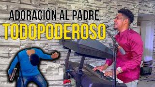 Adoración al Padre Todopoderoso | Adorador Esteban Matos