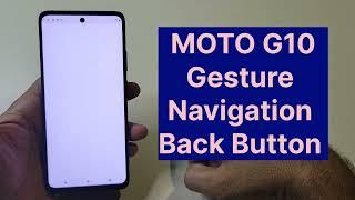 Moto G10 Gesture Navigation Back Button 3 Setting