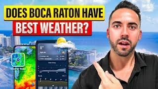 Does Boca Raton really have the best weather in Florida?