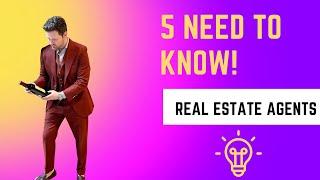 5 things new Real Estate Agents should know