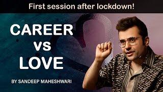 Career vs Love - By Sandeep Maheshwari | Hindi