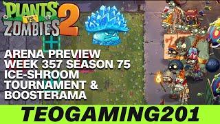 PvZ 2 | Arena Preview | Week 357 Ice-shroom Tournament & Boosterama | Season 75