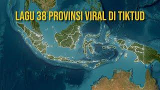 The song about 38 provinces, naming all the provinces in Indonesia, has gone viral .