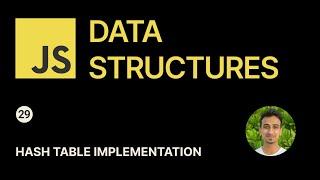 JavaScript Data Structures - 29 - Hash Table Implementation