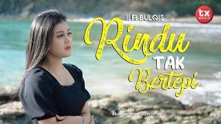 RINDU TAK BERTEPI  - ILFI BULQIS   ( Official Music Video )