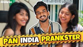 PAN INDIA PRANKSTER || NIKHIL || 301 Diaries