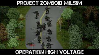 Project Zomboid Milsim - Operation High Voltage