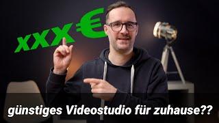 Videostudio einrichten für wenig Geld???  