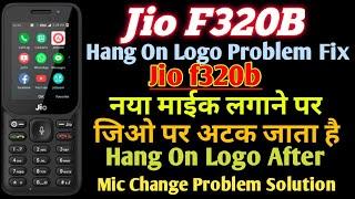 Jio F320B Hang On Logo Problem Fix || how to replace mic jio f320b hang on logo solution