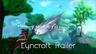 [OUTDATED CONTENT] Emblem Tales - Lyncroft Trailer