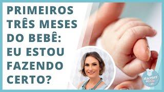 3 MESES DO BEBÊ – 6 CUIDADOS NECESSÁRIOS | MACETES DE MÃE