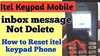 Itel keypad Mobile reset code / inbox message not Delete Problem Solution