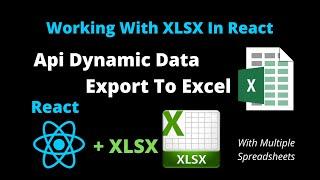 React Export Data With XLSX To Excel Using Api || Export Data Using XLSX Excel Sheets  In React