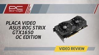 PC Garage – Video Review Placa Video ASUS ROG Strix GTX 1650 OC edition