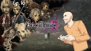 Eternal Poison | Ep 16 | Thage's End (run)