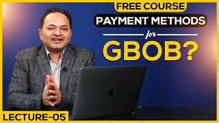 Different Payment Methods for GBOB | Free GBOB Course Lecture 5| Shahzad Ahmad Mirza