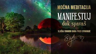 Meditacija | MANIFESTUJ DOK SPAVAŠ | Slušaj svakog dana pred spavanje * PROBAJ!