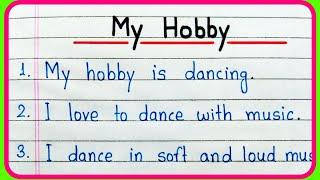 My hobby essay | 10 lines on My hobby | Essay on My hobby dancing | My hobby